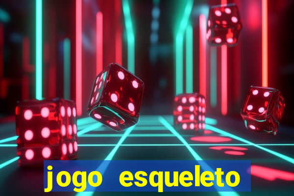 jogo esqueleto explosivo 2